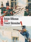 Image for British rifleman vs French skirmisher: Peninsular War and Waterloo 1808-15