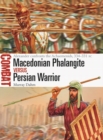 Image for Macedonian phalangite vs Persian warrior: Alexander confronts the Achaemenids, 334-331 BC