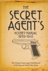 Image for The secret agent&#39;s pocket manual: 1939-1945