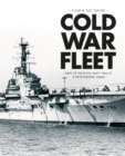 Image for Cold War fleet: ships of the Royal Navy, 1966-91 : a photographic album
