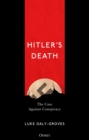 Image for Hitler&#39;s death  : the case against conspiracy