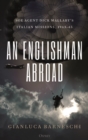 Image for An Englishman abroad: SOE agent Dick Mallaby&#39;s Italian missions, 1943-45