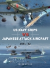 Image for US Navy Ships vs Japanese Attack Aircraft: 1941-42