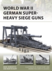 Image for World War II German Super-Heavy Siege Guns