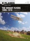 Image for The Wright flyers 1899-1916  : the kites, gliders, and aircraft that launched the &quot;air age&quot;