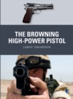 Image for The Browning High-Power Pistol