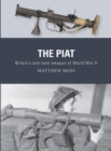 Image for The PIAT: Britain&#39;s anti-tank weapon of World War II : 74