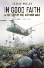 Image for In good faith  : a history of the Vietnam WarVolume 1,: 1945-65