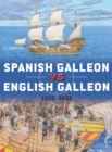 Image for Spanish Galleon Vs English Galleon: 1550-1605