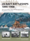 Image for US Navy battleships 1895-1908: the Great White Fleet and the beginning of US global naval power : 286