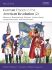 Image for German troops in the American Revolution2,: Braunschweig, Waldeck, Hessen-Hanau, Ansbach-Bayreuth, and Anhalt-Zerbst
