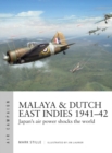 Image for Malaya &amp; Dutch East Indies 1941-42: Japan&#39;s Air Power Shocks the World