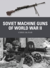 Image for Soviet machine guns of World War II : 81