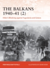 Image for The Balkans 1940-41. 2 Hitler&#39;s Blitzkrieg Against Yugoslavia and Greece : 365