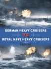 Image for German Heavy Cruisers Vs Royal Navy Heavy Cruisers: 1939 42