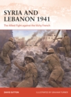 Image for Syria and Lebanon 1941  : the Allied fight against the Vichy French