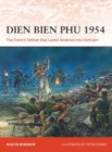 Image for Dien Bien Phu 1954: The French Defeat That Lured America Into Vietnam : 366