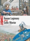 Image for Roman legionary vs Gallic warrior  : 58-52 BC