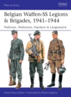Image for Belgian Waffen-SS Legions &amp; Brigades, 1941-1944: Wallonie, Wallonien, Flandern &amp; Langemarck
