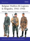 Image for Belgian Waffen-SS legions &amp; brigades, 1941-1944  : Wallonie, Wallonien, Flandern &amp; Langemarck