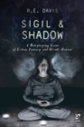 Image for Sigil &amp; shadow  : a roleplaying game of urban fantasy and occult horror