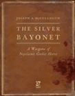 Image for The silver bayonet  : a wargame of Napoleonic gothic horror