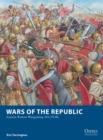 Image for Wars of the republic  : Ancient Roman wargaming 343-50 bc