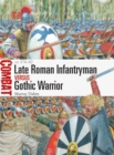 Image for Late Roman Infantryman Vs Gothic Warrior: AD 376-82