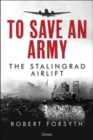 Image for To Save an Army: The Stalingrad Airlift