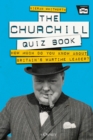 Image for The Churchill quiz book  : how much do you know about Britain&#39;s wartime leader?