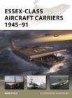 Image for Essex-Class Aircraft Carriers 1945–91