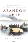 Image for Abandon ship: the real story of the sinkings in the Falklands War