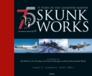Image for 75 years of the Lockheed Martin Skunk Works