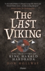 Image for The Last Viking: The True Story of King Harald Hardrada