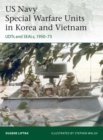Image for US Navy Special Warfare Units in Korea and Vietnam  : UDTS and SEALs, 1950-73