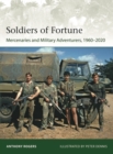 Image for Soldiers of Fortune: Mercenaries and Military Adventurers, 1960 2020 : 244