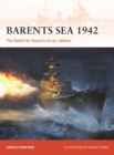 Image for Barents Sea 1942: The Battle for Russia S Arctic Lifeline