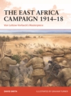 Image for The East Africa campaign 1914-18  : von Lettow-Vorbeck&#39;s masterpiece