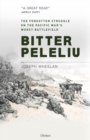 Image for Bitter Peleliu: the forgotten struggle on the Pacific War&#39;s worst battlefield
