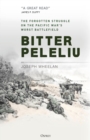 Image for Bitter Peleliu  : the forgotten struggle on the Pacific War&#39;s worst battlefield