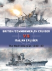 Image for British/Commonwealth cruiser vs Italian cruiser  : the Mediterranean 1940-43