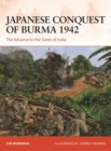 Image for Japanese conquest of Burma 1942: the advance to the gates of India