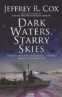 Image for Dark waters, starry skies: the Guadalcanal-Solomons Campaign, March-October 1943