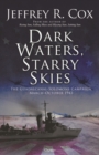 Image for Dark waters, starry skies  : the Guadalcanal-Solomons Campaign, March-October 1943