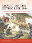 Image for Assault on the Gothic Line 1944  : the allied attempted breakthrough into Northern Italy