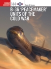 Image for B-36 ‘Peacemaker’ Units of the Cold War