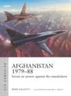 Image for Afghanistan 1979-88  : Soviet air power against the Mujahideen
