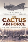 Image for The Cactus Air Force  : air war over Guadalcanal