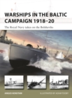 Image for Warships in the Baltic Campaign 1918-20  : the Royal Navy takes on the Bolsheviks