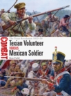Image for Texian Volunteer Vs Mexican Soldier: The Texas Revolution 1835 36 : 74